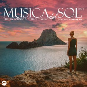 Musica Del Sol Vol 6: Luxury Lounge & Chillout Music (Compiled by Marga Sol)