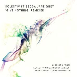 Give Nothing' Remixed (Kolectivs Take It All Remix)