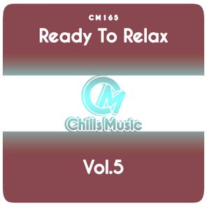 Ready to Relax, Vol.5