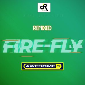 Fire-Fly (Remixed)