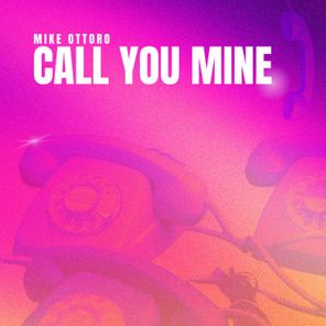 Call You Mine