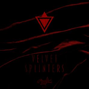 Velvet Splinters