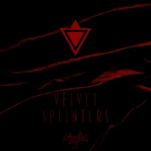 Velvet Splinters