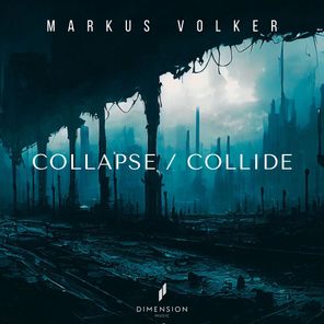 Collapse / Collide