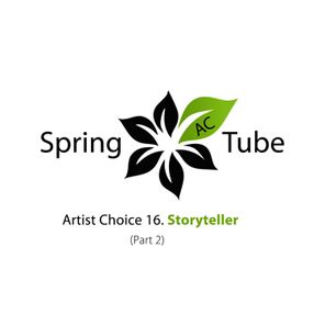 Artist Choice 016. Storyteller Pt. 2