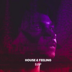 House and Feeling