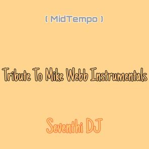 Tribute To Mike Webb Instrumentals ( MidTempo )