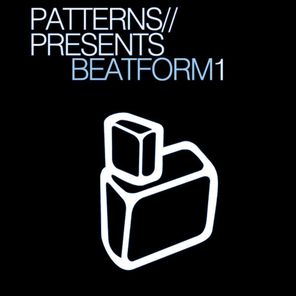 Patterns Presents: Beatform Vol. 1
