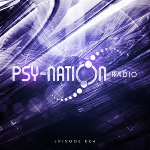 Psy-Nation Radio Episode 004