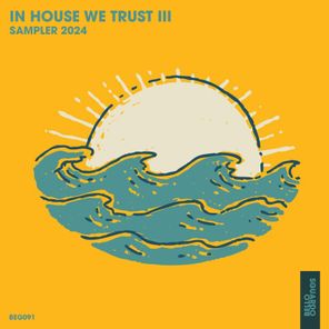 In House We Trust III - Sampler 2024