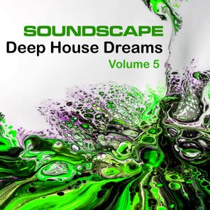 Soundscape Deep House Dreams, Vol. 5