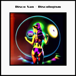 Discologism