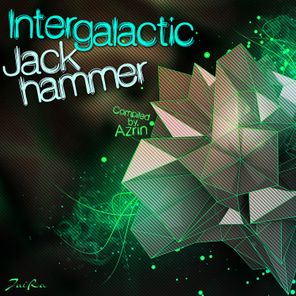 Intergalactic Jackhammer (Compiled by Azrin)