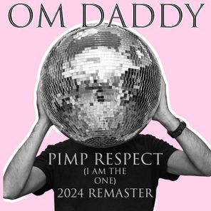 Pimp Respect (I Am the One)