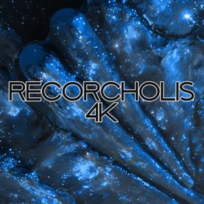 Recorcholis 4K