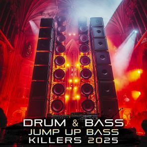 Drum & Bass Jump Up Bass Killers 2025