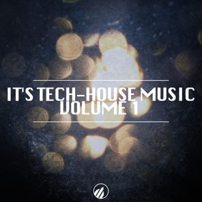 It's Tech-House Music, Vol. 1