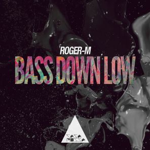 Bass Down Low