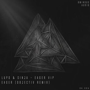 Eager VIP & Objectiv Remix