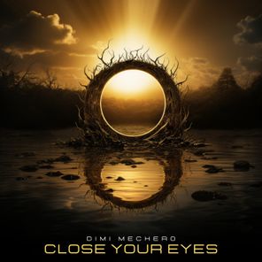 Close Your Eyes