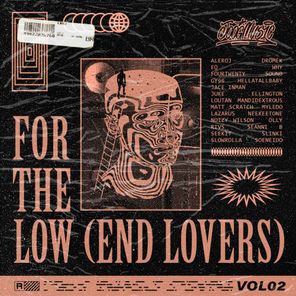 For The Low (End Lovers) Vol 2