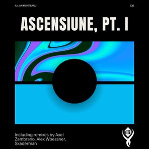 Ascensiune, Pt. I