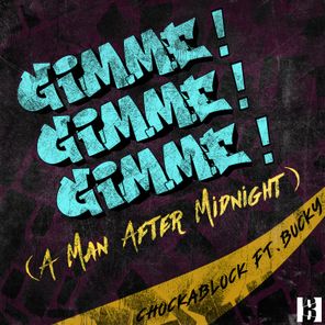 Gimme! Gimme! Gimme! (A Man After Midnight)