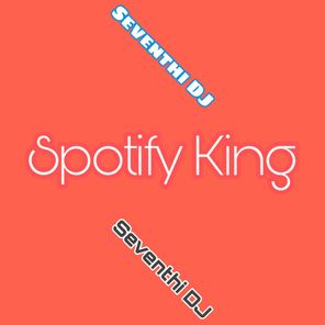Spotify King