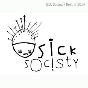 Sick Society#Best of 2014