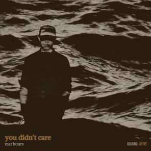 You Didn't Care