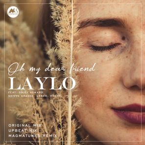 Oh My Dear Friend (Mixes)