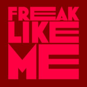 Freak Like Me