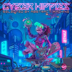 Cyber Hippies (Selected by Abstract Machine)