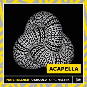 U Should (Acapella DJ Tool)