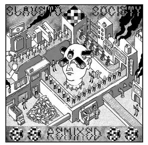 Slave To Society : Remixed