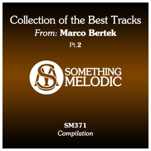 Collection of the Best Tracks From: Marco Bertek, Pt. 2