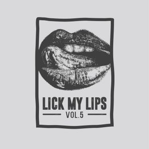 Lick My Lips, Vol.5