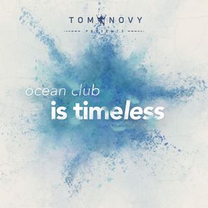 Tom Novy Pres. Ocean Club Is Timeless