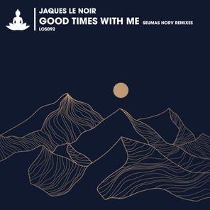 Good Times with Me (Seumas Norv Remixes)