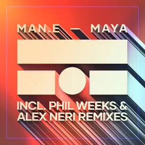 Maya (Incl. Phil Weeks & Alex Neri Remixes)