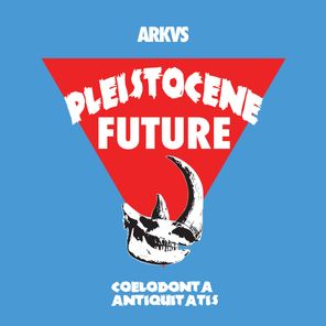 Pleistocene Future 5