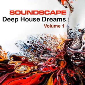 Soundscape Deep House Dreams, Vol. 1