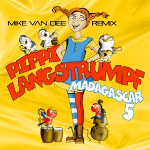 Pippi Langstrumpf (Mike Van Dee Remix)