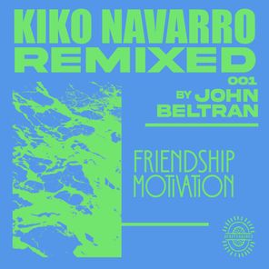 Friendship Motivation (John Beltran Remix)