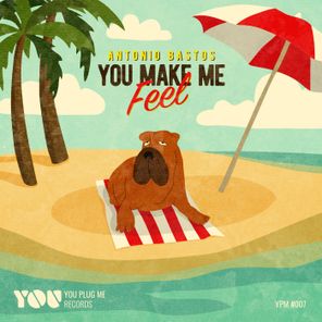 You Make Me Feel