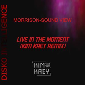 Live in the Moment (Kim Kaey Remix)