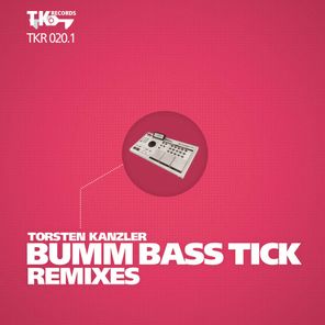 Bumm Bass Tick Remixes (Part 1)