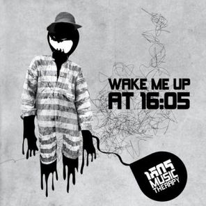 Wake Me up at 16:05