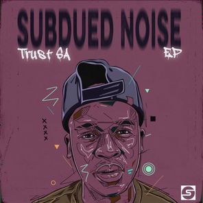 SUBDUED NOISE