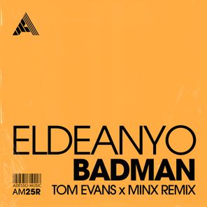 Badman (Tom Evans x Minx Remix)
